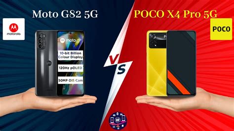 Moto G82 5g Vs Poco X4 Pro 5g Full Comparison Full Specifications