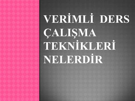 Verimli Ders Al Ma Teknikleri Ppt