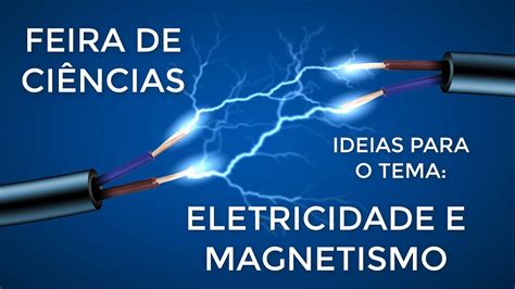 Experi Ncias Eletricidade Para Feira De Ci Ncias