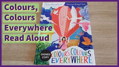 Colours Colours Everywhere Read Aloud Julia Donaldson And Sharon King Chai Youtube