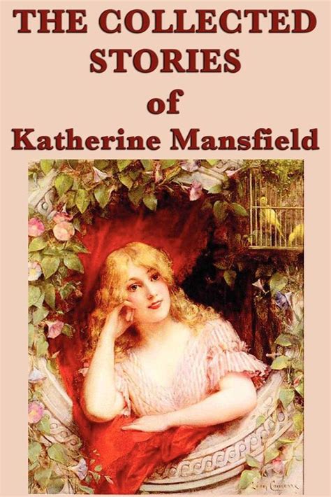 The Collected Stories Of Katherine Mansfield Ebook By Katherine