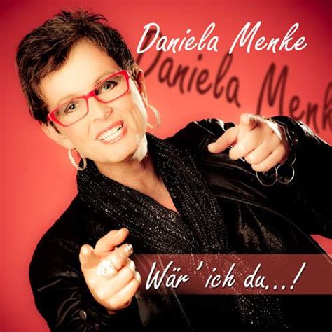 DANIELA MENKE Ihr neuer Song heißt Wär ich du Smago