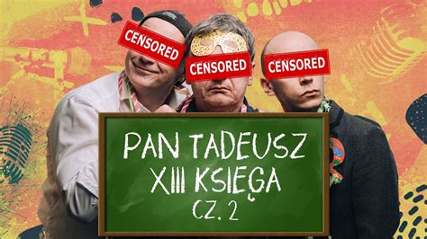 Pan Tadeusz 13 ta Księga Streszczenie 2 YouTube