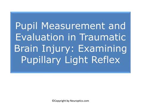 PPT - Pupil Measurement and Evaluation in Traumatic Brain Injury ...