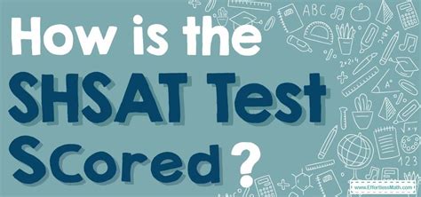 How Is The Shsat Test Scored Effortless Math We Help Students Learn