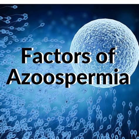 Factors Of Azoospermia Its Diagnosis And Treatment By Vidit Meghwal