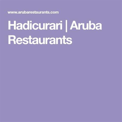 Hadicurari | Aruba Restaurants