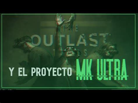 The Outlast Trials Y El Proyecto MK ULTRA YouTube