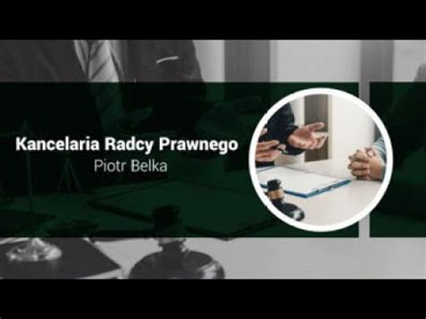 Radca Prawny Bydgoszcz Kancelaria Radcy Prawnego Piotr Belka Youtube