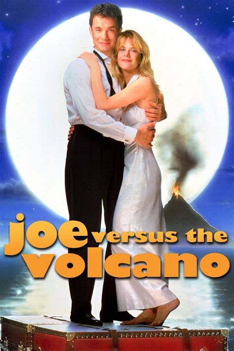 Joe Versus The Volcano 1990 Posters — The Movie Database Tmdb