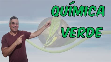 Qu Mica Verde Os Princ Pios Youtube