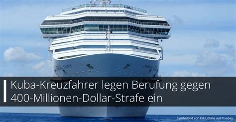 Kuba Kreuzfahrer Legen Berufung Gegen 400 Millionen Dollar Strafe Ein