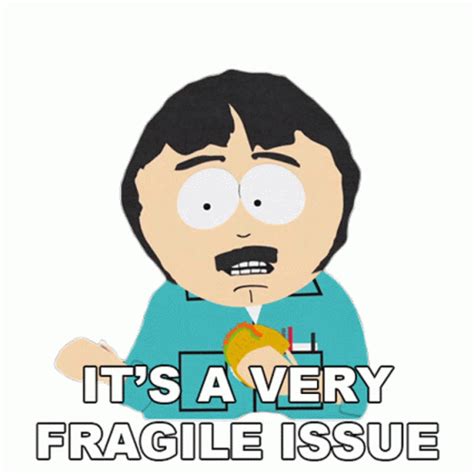 Its A Very Fragile Issue Randy Marsh Sticker Its A Very Fragile Issue