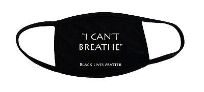 I Can't Breathe Face Mask | eBay