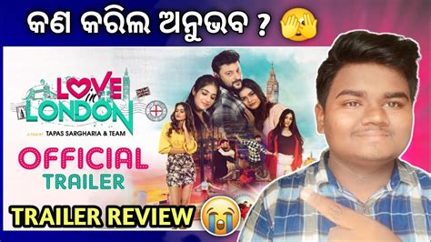 Love In London Official Trailer Review Love In London Odia Film Anubhav Mohanty Love In