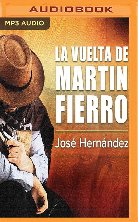 La Vuelta De Martin Fierro Spanish Edition Jos Hern Ndez Sergio