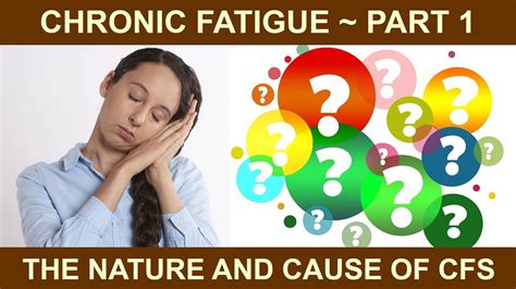 Fatigue Chronic Fatigue Syndrome Cfs 1 Natural Health Nature And Cause Youtube