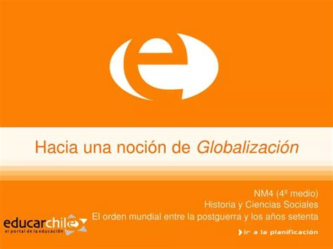 Ppt Hacia Una Noción De Globalización Powerpoint Presentation Free Download Id 4929899