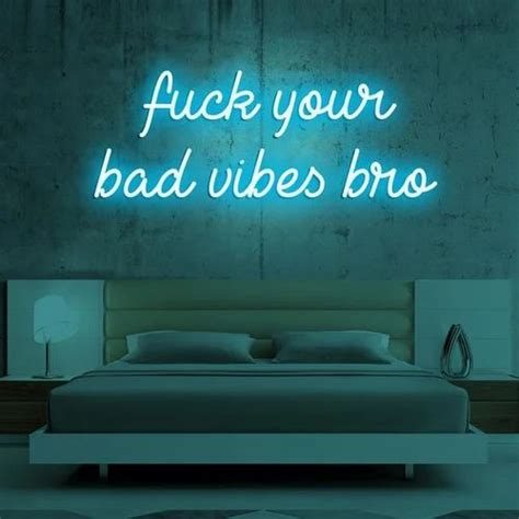 Fuck Your Bad Vibes Bro Custom Neon Sign Light Emitting Diode Neon