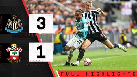 Extended Highlights Newcastle Southampton Premier League Youtube