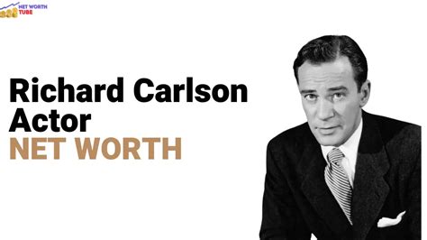 Richard Carlson Actor Net Worth