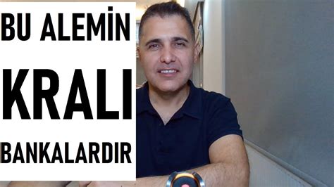 BU ALEMİN KRALI BANKALARDIR YouTube