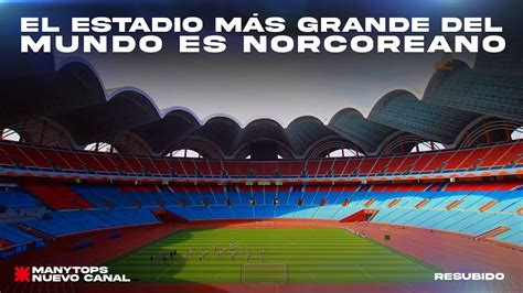 Cu L Es La Capacidad Real Del Estadio M S Grande Del Mundo O