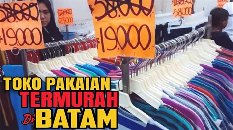 Toko Baju Paling Murah Di Batam Youtube