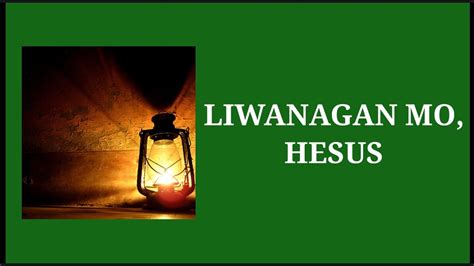 Liwanagan Mo Hesus By Fr Arnel Aquino Sj From The Album O Bayan