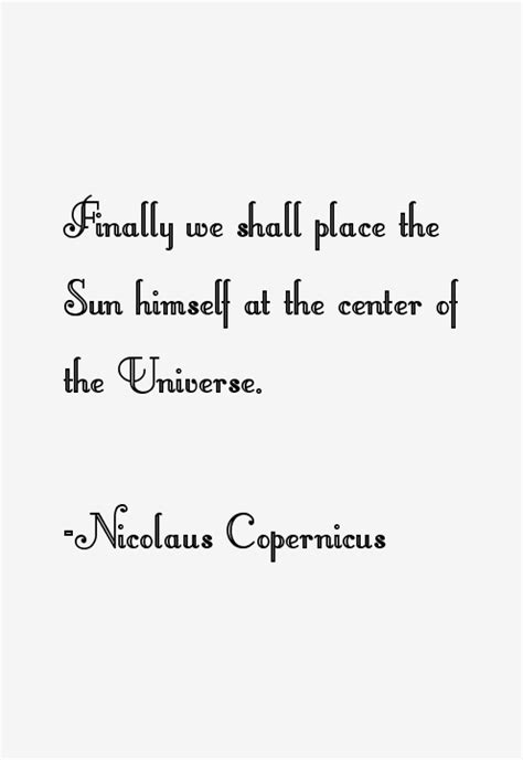 Nicolaus Copernicus Quotes & Sayings