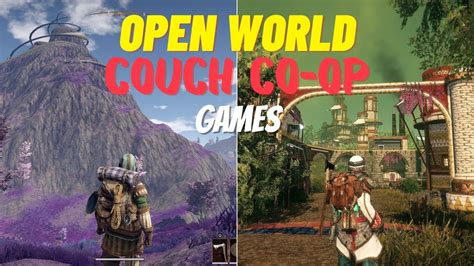 Best Open World Couch Co Op Games Youtube