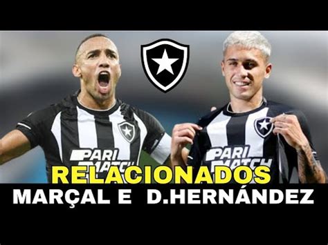 NOVIDADES NO BOTAFOGO DIEGO HERNÁNDEZ PRONTO PARA ESTREAR E MARÇAL DE