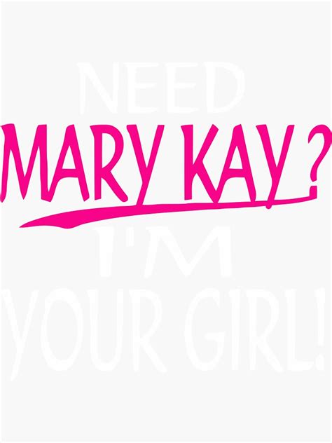 Mary Kay I M Your Girl Mary Kay T Shirt For Biker Sticker By Teestoress Redbubble