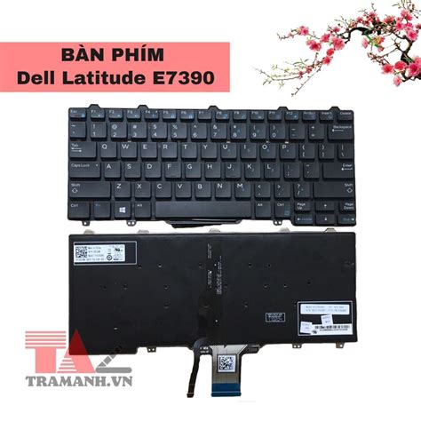 Thay Bàn Phím Laptop Dell Latitude E7390 Trâm Anh Laptop