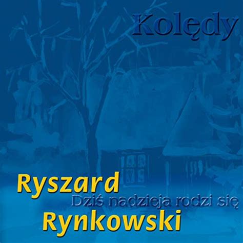 Play Dziś nadzieja rodzi się by Ryszard Rynkowski on Amazon Music