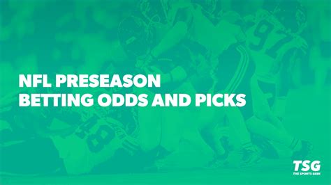 2024 Nfl Preseason Week 2 Odds Predictions Best Bets