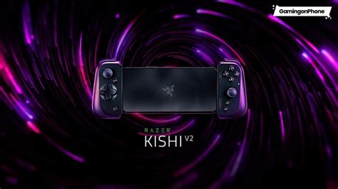 Razer Kishi V Razer Introduces The Next Generation Of Mobile Gaming