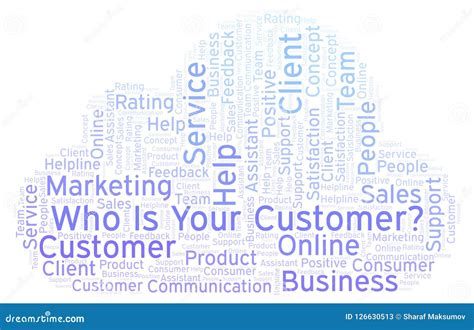 Who Is Your Customer Word Cloud Stock Illustration Illustration Of