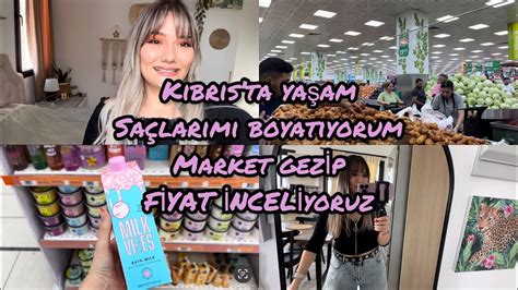 VLOG KIBRISTA YAŞAM KUAFÖRE GİDİYORUZ MARKET FİYATLARINI