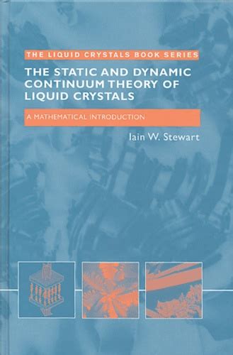 The Static And Dynamic Continuum Theory Of Liquid De Iain W Stewart