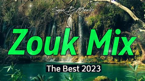 Zouk Mix The Best Super Dj Ronaldo Zouk Kompa Youtube