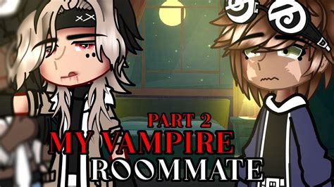 My Vampire Roommate Part Gcmm Bl Gay Youtube