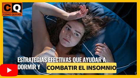 Cómo Quitar El Insomnio De Manera Efectiva Tips Para Combatir El Insomnio Youtube