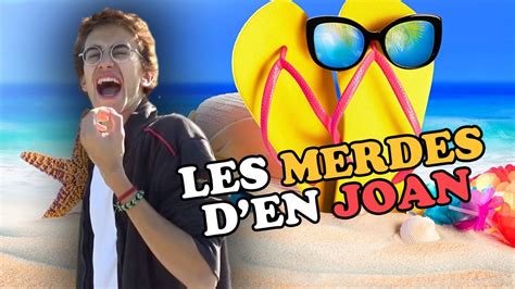 Les Merdes D En Joan Youtube