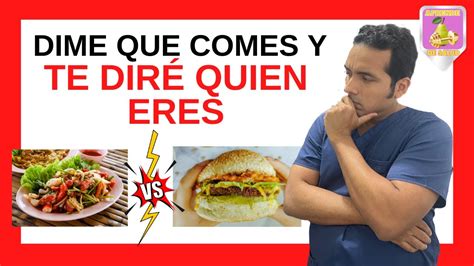 🔴 AtenciÓn ⚠️ ¡dime QuÉ Comes 🍛 Y Te Diré QuiÉn Eres Dr Elmer H