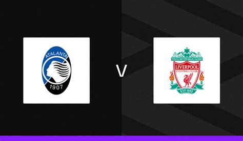 Atalanta V Liverpool Bet Builder Tips Predictions And Cheat Sheet Andy