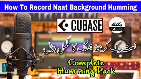 How To Record Naat Background Humming Naat Background Humming Pack