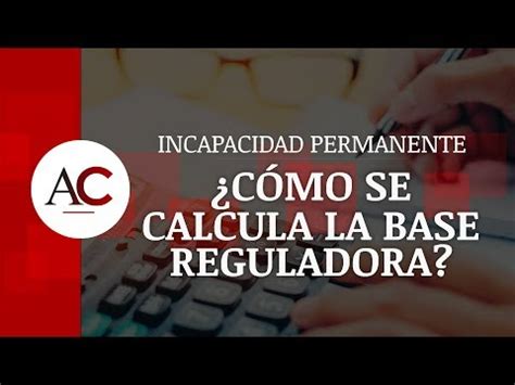 Descubre cómo se calcula la base reguladora todo lo que necesitas