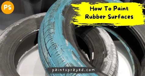 How To Paint Rubber Surface Paint Sprayed