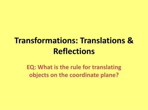 Ppt Transformations Translations And Reflections Powerpoint Presentation Id 4349589